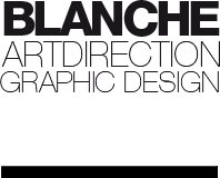 BLANCHE Artdirection Graphic Design